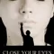Close Your Eyes fragman izle