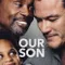 Our Son fragman izle